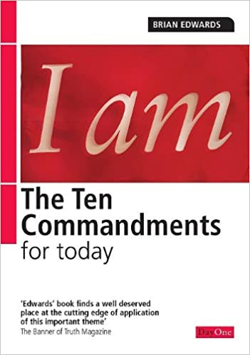 Ten Commandments for today, The Paperback – 3 Sept. 2002 by Brian H Edwards (Author)